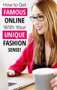 How to get famous online with your unique fashion sense?