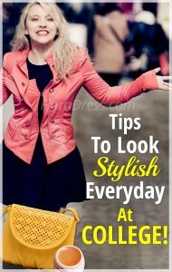 Look Stylish Everyday At College With These Fun Tricks