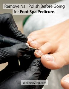 Remove Nail Polish Before Foot Spa Pedicure