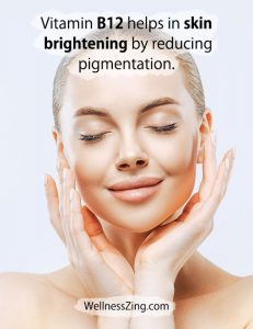 Vitamin B12 helps in Reducing Skin Pigmentation