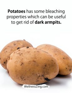 Potatoes Has Bleaching Properties that Help to Get Rid of Dark Armpits