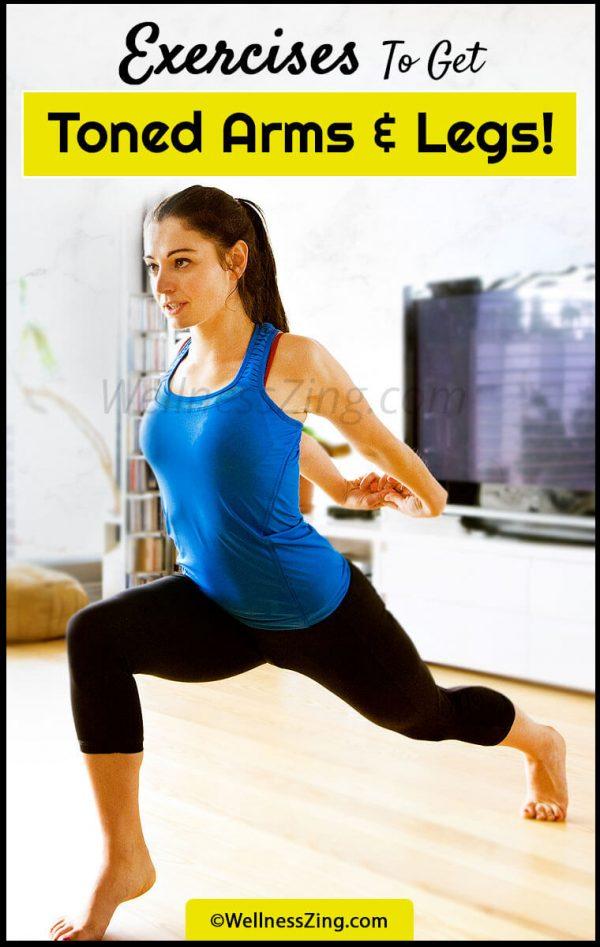 Exercises To Get Toned Arms And Legs Within Few Weeks!