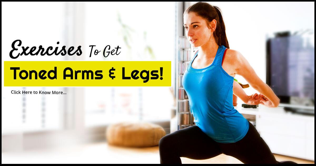 Best Exercises to Get Toned Arms and Legs
