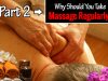 Why Should You Take Massage Regularly? – PART II