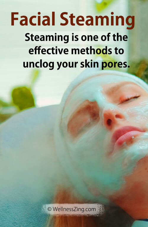 Facial Steaming to Unclog Skin Pores