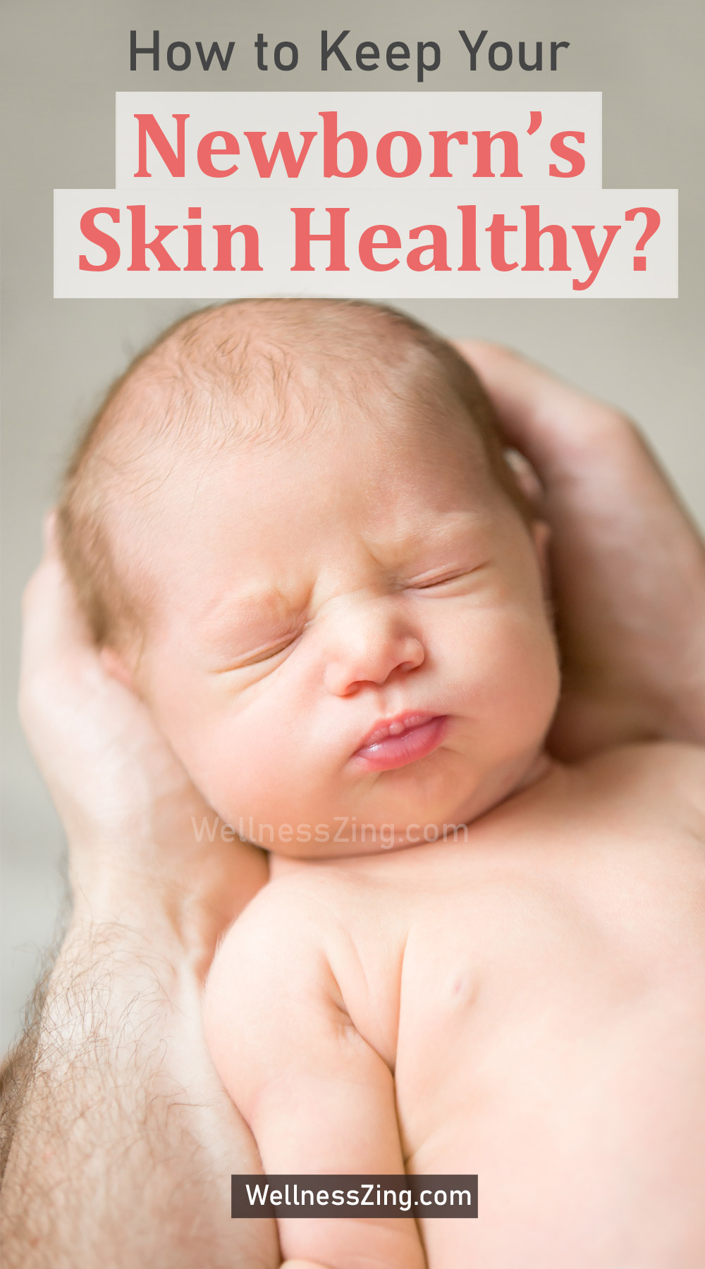 How to Keep Your Newborn's Skin Healthy?