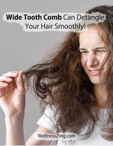 Wide Tooth Comb Helps Detangle You Hair Smoothly