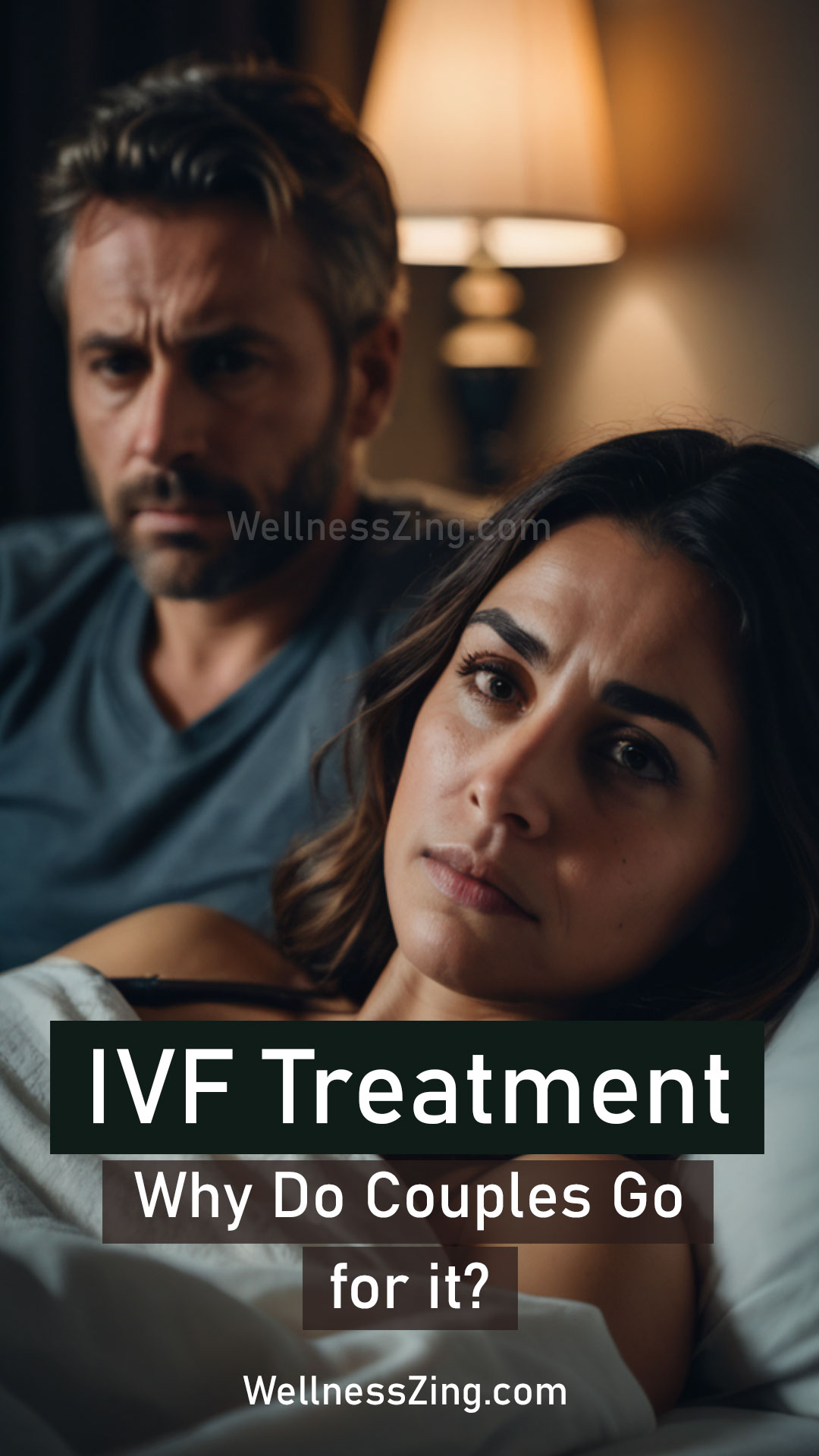 Why Do Couples go for an IVF Treatment?