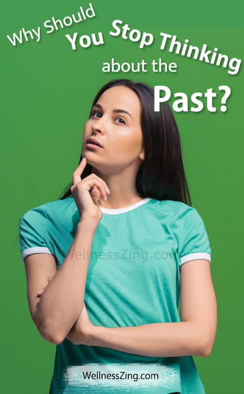 How to Stop Thinking About Your Past?