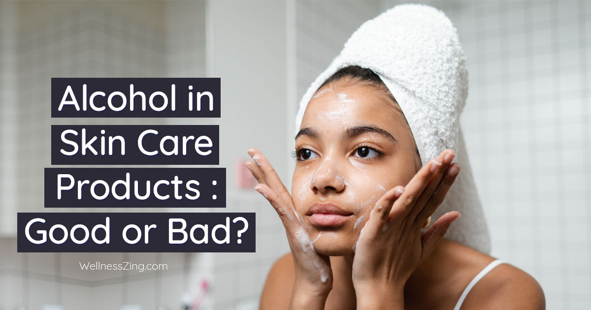 Shall I Use Alcohol Based Skin Care Products?