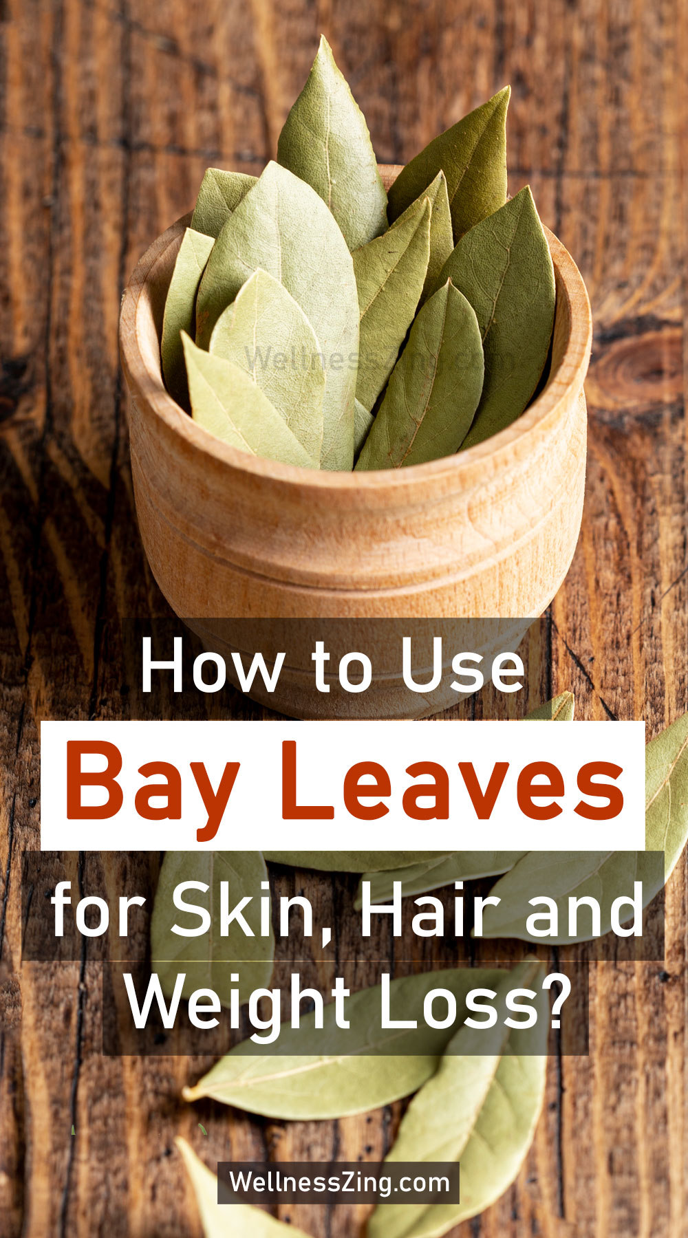 Bay Leaf is used for skin hair and weight loss